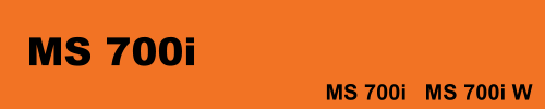 MS 500i  MS 700i  MS 700i   MS 700i W