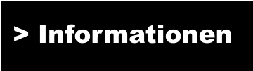 > Informationen