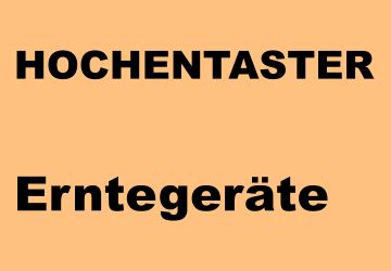 HOCHENTASTER  Erntegeräte