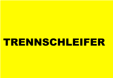 TRENNSCHLEIFER