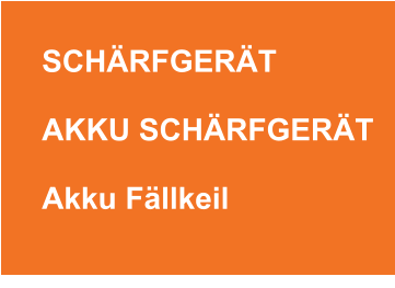 SCHÄRFGERÄT  AKKU SCHÄRFGERÄT  Akku Fällkeil